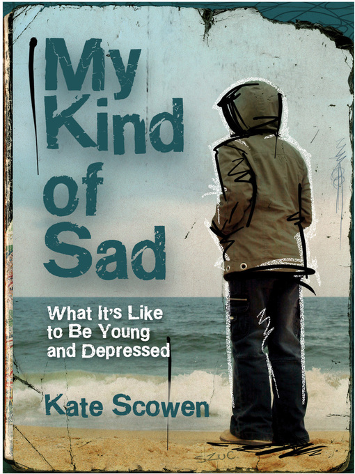 Title details for My Kind of Sad by Kate Scowen - Available